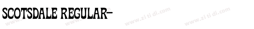 Scotsdale Regular字体转换 Scotsdale Regular字体转换